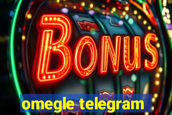 omegle telegram